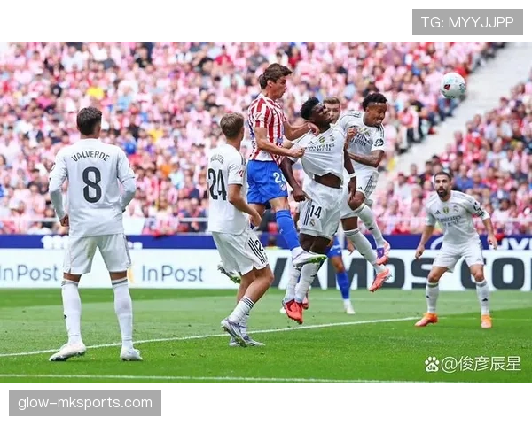 赫塔费与马竞德比战一触即发，球迷热情高涨共迎巅峰对决