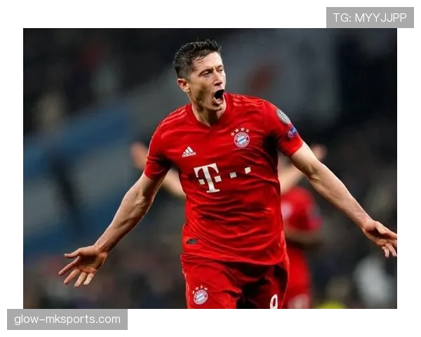 莱万多夫斯基在拜仁体系中的终结点作用解析